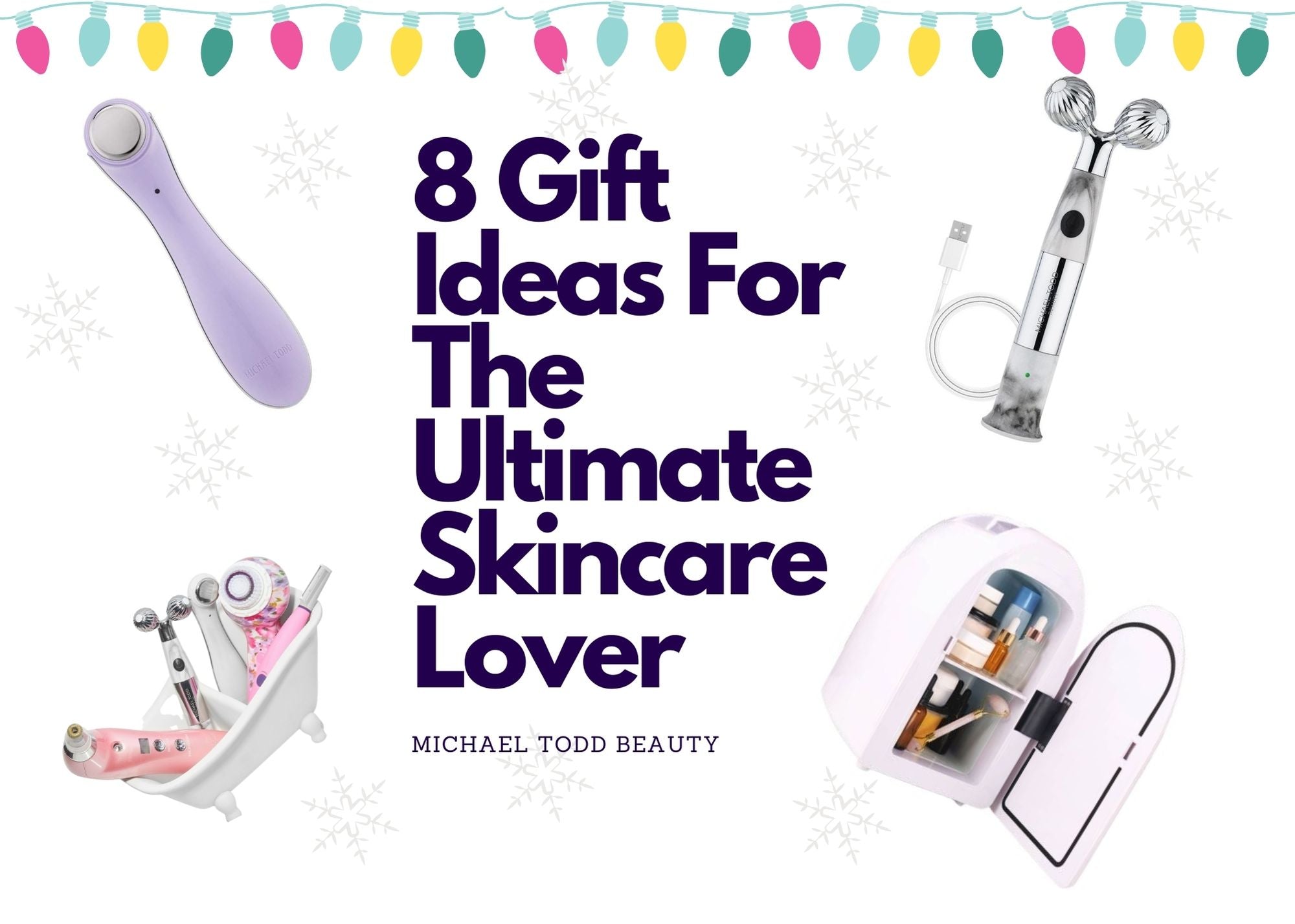8 Gift Ideas for The Ultimate Skincare Lover